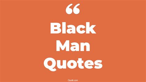 35+ Eye-Opening Black Man Quotes That Will Inspire Your Inner Self