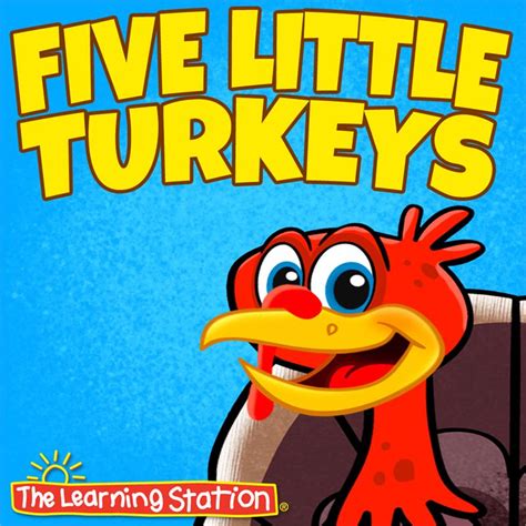 Five Little Turkeys | The Learning Station