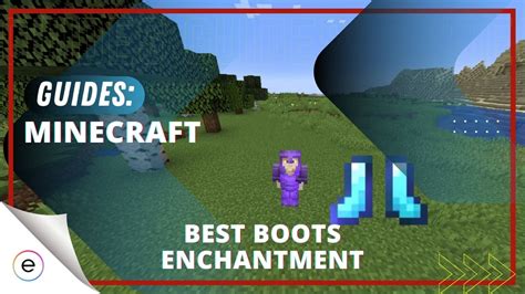 Minecraft: 6 BEST Boots Enchantments [280+ Hours Experience] - eXputer.com