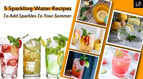 5 Sparkling Water Recipes You Must Try This Summer - Living Style Bits