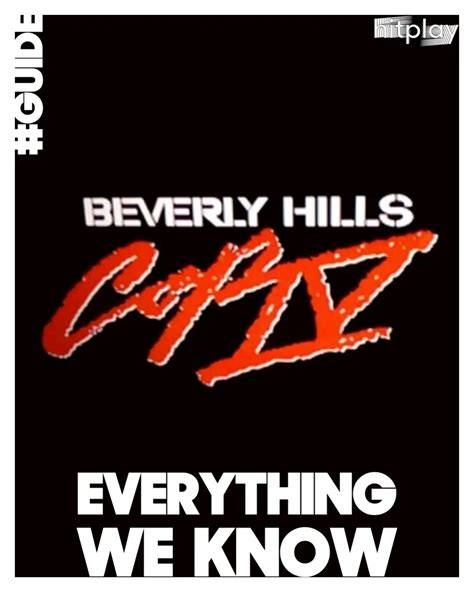 Beverly Hills Cop 4: Plot, Cast, and Everything Else We Know | HITPLAY News