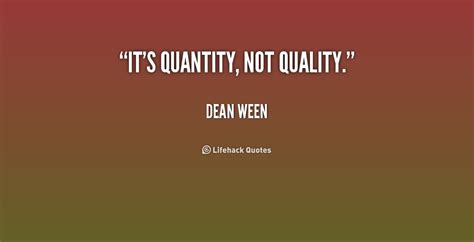 Quotes about Quality over quantity (30 quotes)