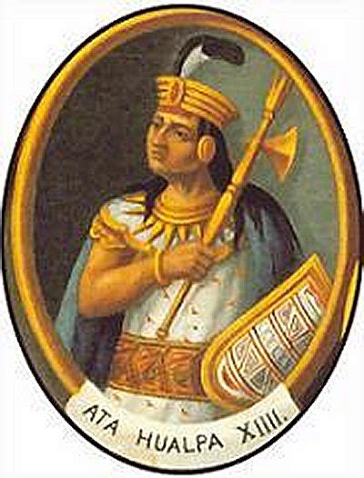 On This Day In History: Last Inca Emperor Atahualpa Captured By Francisco Pizarro – On Nov 16 ...