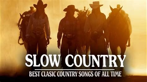 Best slow country songs of all time top greatest old classic country songs collection – Artofit