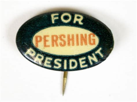 Pershing for President - Nebraska State Historical Society