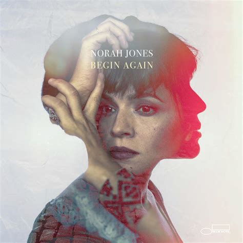 Norah Jones - Begin Again - Reviews - Album of The Year