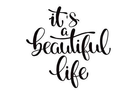 It's a Beautiful Life, Hand Lettering Graphic by Santy Kamal · Creative ...