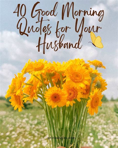 40 Printable Good Morning Quotes to Brighten Your Husband's Day - Printaboles