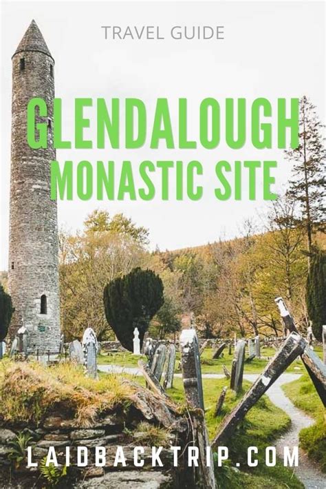 How to Visit Glendalough Monastic Site — LAIDBACK TRIP