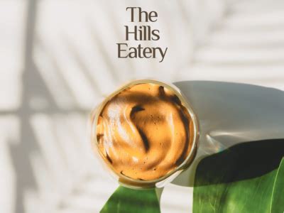 The Hills Eatery Emirates Hills Menu, Dubai | EatEasy.ae