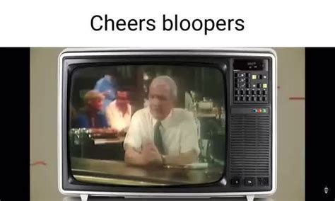 Cheers bloopers - iFunny