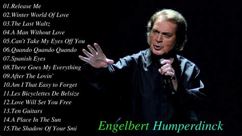 Engelbert Humperdinck Greatest Hits - Engelbert Humperdinck Country Love songs 2017 - YouTube