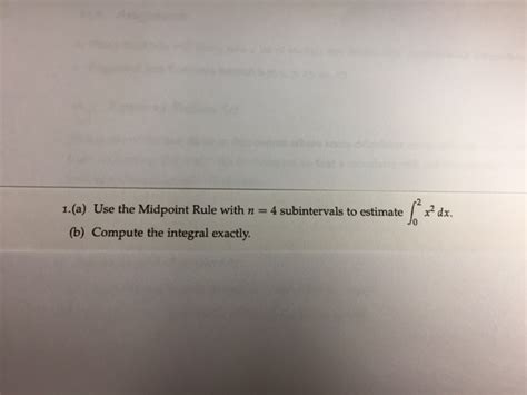 Solved Use the Midpoint Rule with n = 4 subintervals to | Chegg.com