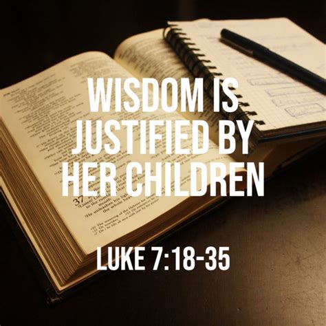 Luke 7:18-35: Wisdom Is Justified by Her Children – God Centered Life