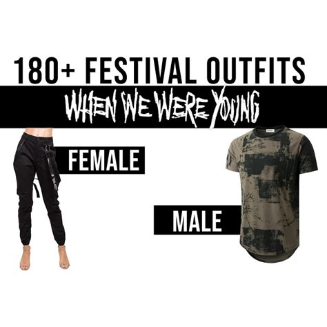 180+When We Were Young Festival Outfits: What To Wear? Women And Men – Festival Attitude