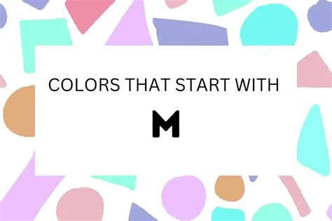 250 Colors That Start with M (Names, Hex, RGB, & CMYK)