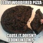 Burnt pizza Meme Generator - Imgflip