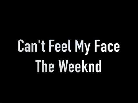 The Weeknd-Can't Feel My Face (Lyrics) - YouTube