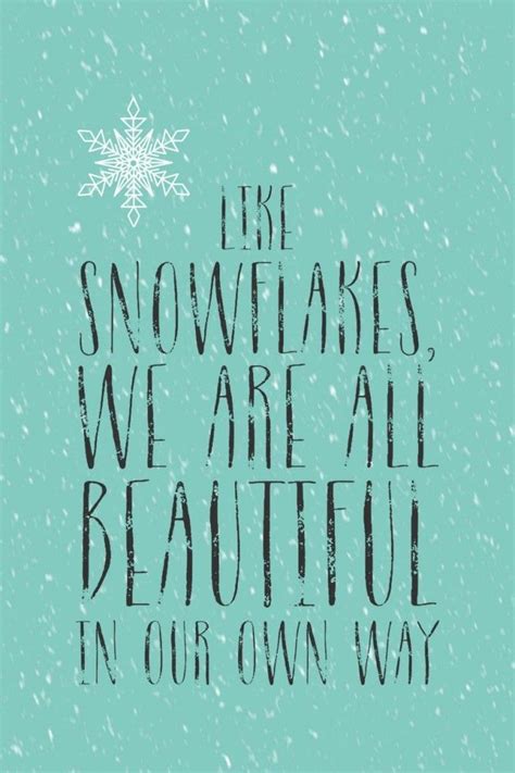 Free printable. Free winter printable. Like snowflakes we are all beautiful in our own way ...