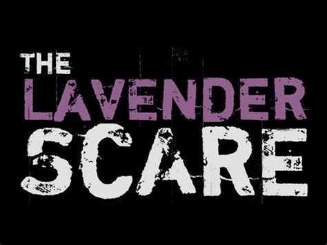 THE LAVENDER SCARE - A documentary film by Josh Howard — Kickstarter