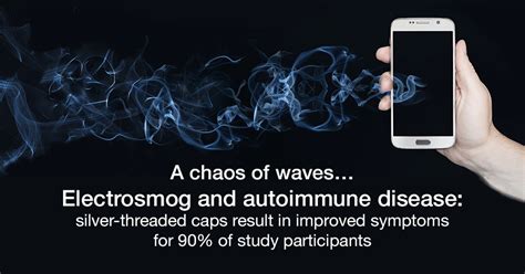 Electrosmog and autoimmune disease: silver-threaded caps result in improved symptoms for 90% of ...