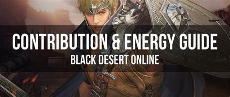 BDO Contribution Points and Energy Guide - Dottz Gaming