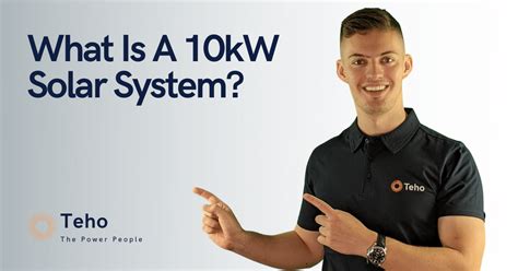 10kW Solar Systems | What You Need To Know Before You Buy | Teho