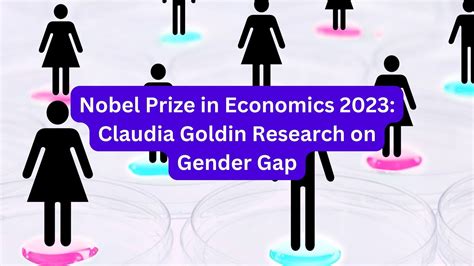 Nobel Prize in Economics 2023: Claudia Goldin Research on Gender Gap ...