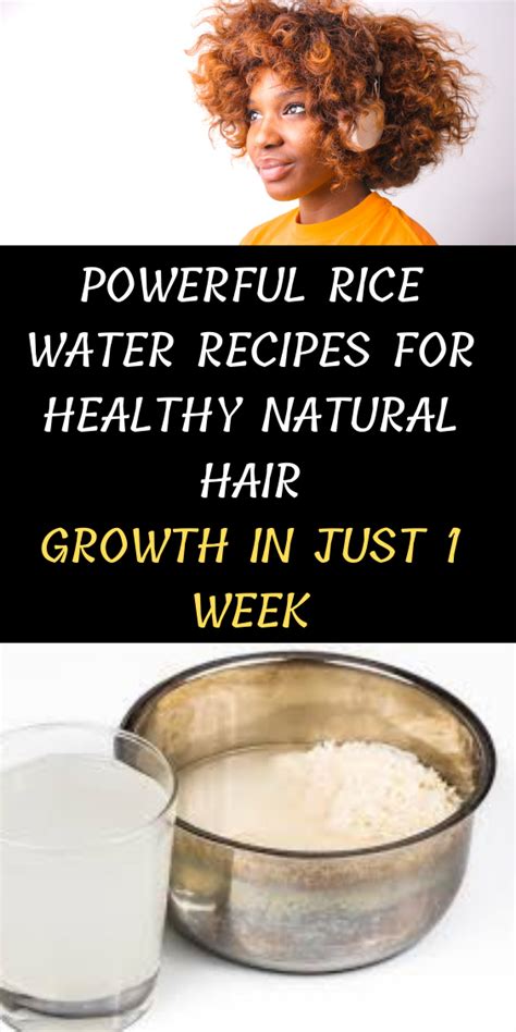 Powerful Rice Water Recipes For Healthy Natural Hair Growth In Just 1 Week - Type and Seek in ...