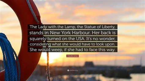 Claudia Jones Quote: “The Lady with the Lamp, the Statue of Liberty ...