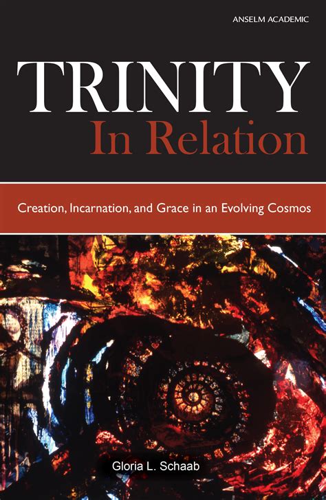 Trinity in Relation: Creation, Incarnation, and Grace in an Evolving Cosmos