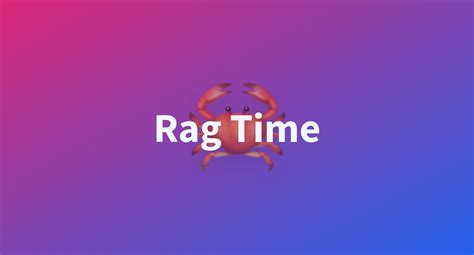 Rag Time - a Hugging Face Space by LevGervich