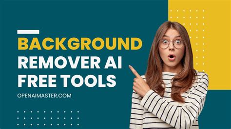 Background Remover AI Free Tools - Open AI Master