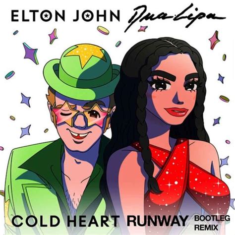 Stream Dua Lipa, Elton John - Cold Heart, RUNWAY Bootleg Remix by ...