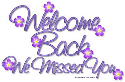 Welcome Back Quotes. QuotesGram