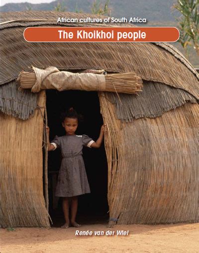 African Cultures of South Africa: The Khoikhoi people