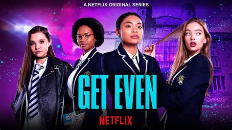 Get Even Netflix: Release Date, Cast, Trailer, Story & More