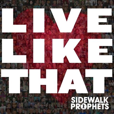 Sidewalk Prophets - Live Like That Lyrics and Tracklist | Genius