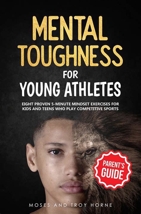 Mental Toughness For Young Athletes (Parent's Guide): Eight Proven 5 ...