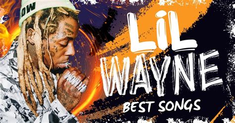 35 Best Lil Wayne Songs Of All Time - Music Grotto