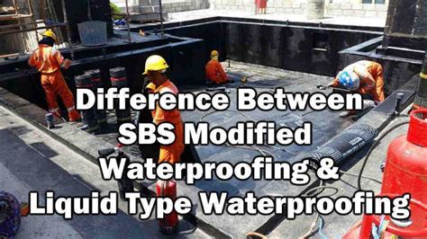 Difference Between SBS Modified Waterproofing Membrane and Liquid Type ...