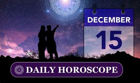 Daily horoscope for December 15: Your star sign reading, astrology and ...