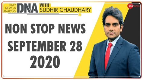 DNA: Non Stop News; Sep 28, 2020 | Sudhir Chaudhary Show | DNA Today | DNA Nonstop News ...