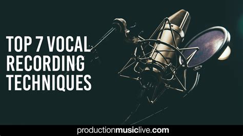 Top 7 Vocal Recording Techniques – Secrets For Killer Vocals