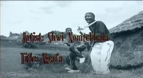 Shwi Nomtekhala - Ngafa VIDEO MP3 DOWNLOAD | FAKAZA