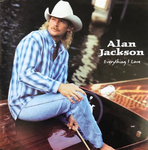 Alan Jackson – Everything I Love (1996, CD) - Discogs