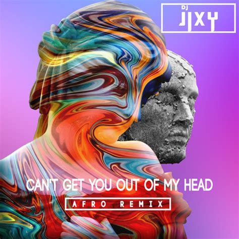 Can't Get You out of My Head (Afro Remix) Song Download: Can't Get You out of My Head (Afro ...