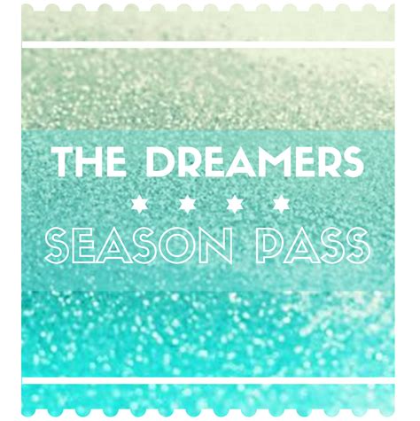 THE DREAMERS Season Pass