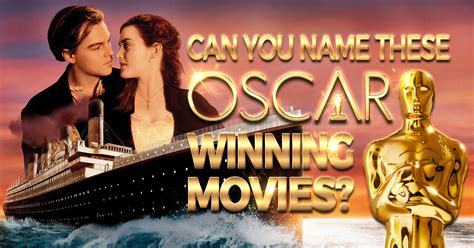 Can You Name These Oscar Winning Movies? Quiz