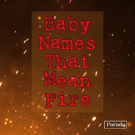 101 Baby Names That Mean Fire for Girls & Boys - Parade